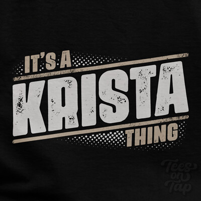 IT'S A KRISTA THING T-SHIRT Name Nachname lustig Familie Geschenkidee