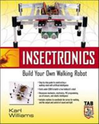 Insectronics : Build Your Own Walking Robot Paperback Karl Willia