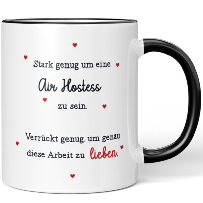 Stark genug um Air Hostess zu sein. Verrückt genug, Arbeit zu lieben 10006109586