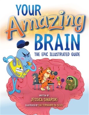 Your Amazing Brain: The Epic Illustrated Guide (Paperback or Softback)