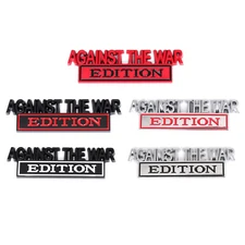 AGAINST THE WAR Edition Logo Car Truck Body Fender Trunk Tailgate Emblem Sticker