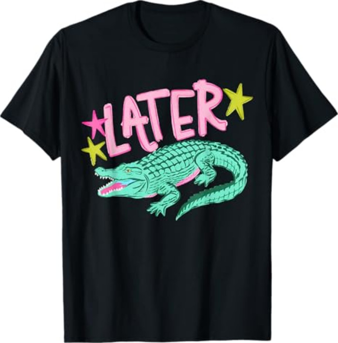 (2 Sides) Later Gator After While Crocodile Funny Alligator T-Shirt