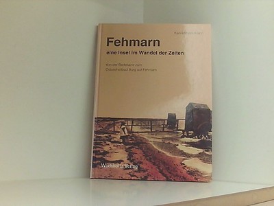 Fehmarn - eine Insel im Wandel der Zeiten: Von der Badekarre zum Ostseeheilbad B