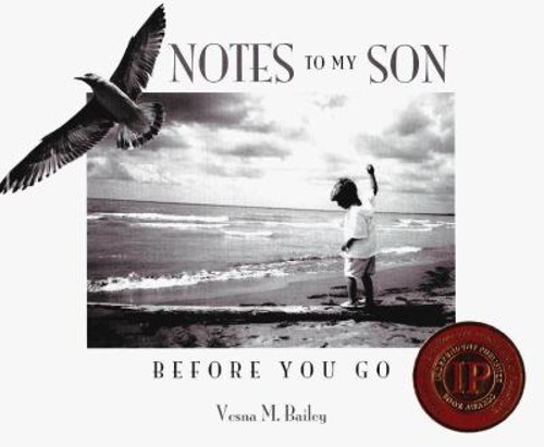 Notes to My Son Hardcover Vesna M. BaileyFree US Delivery | ISBN:0978440803