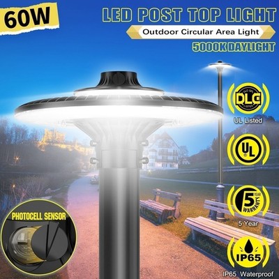 LED Post Top Light, 60W 8400lm (400W HID/HPS Replacement)  Circular Post Light