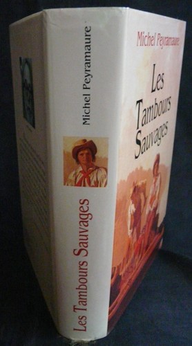 Michel Peyramaure - Les tambours sauvages 1993 REF 3019 - Imagen 2 de 3