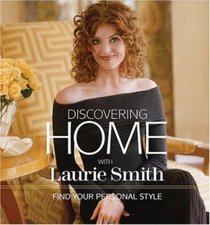 Discovering Home with Laurie Smith: Find Your Personal Style Laurie Smith, Vicki