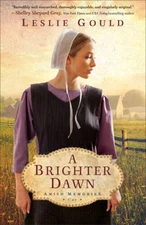 A Brighter Dawn (Amish Memories) - Paperback By Gould, Leslie - VERY GOOD