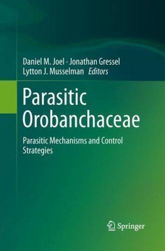 Parasitic Orobanchaceae : Parasitic Mechanisms and Control Strategies by ...