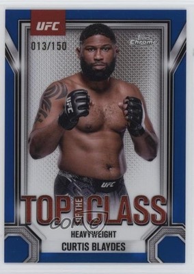 2025 Topps Chrome UFC Top of the Class Blue Refractor /150 Curtis Blaydes 1d4m