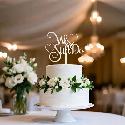 We Still Do Cake Topper - Shiny Wood Sign for Anniversary, Vow Renewal, Wedding