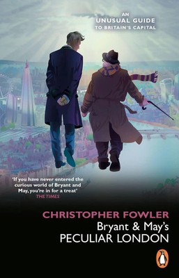 Bryant & May's Peculiar London | Christopher Fowler | Englisch | Taschenbuch