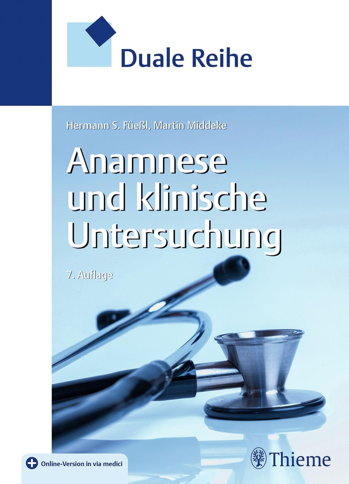 Thumbnail - Duale Reihe - Anamnese Und Klinische Untersuchung | Hermann S. Füeßl