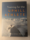 Training for the Uphill Athlete Manual for Mountain Runners and Ski Mountaineers