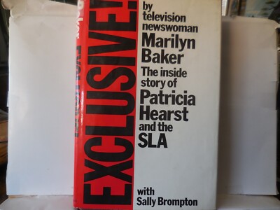 Baker, Marilyn - Exclusive! - Inside story on Patricia Hearst and the SLA - 1st