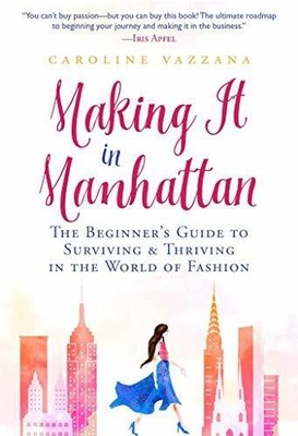 Making It in Manhattan: The Beginner's Guide to Surviving & Buch Skyhorse