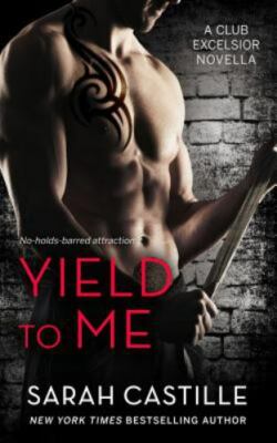 Yield to Me: Club Excelsior, #1 by Castille, Sarah, Brand New, Free shipping ...