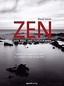 Zen - der Weg des Fotografen: Tägliche Übungen für ... | Buch | Zustand sehr gut