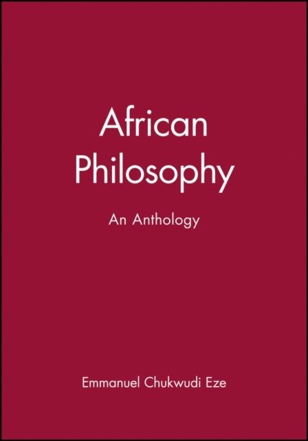 African Philosophy, An Anthology Eze Paperback Wiley–Blackwell 9780631203384