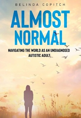 Belinda Copitch Almost Normal: Navigating the world as an undiagnose (Paperback)