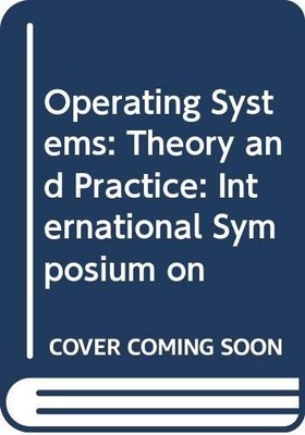 Operating Systems: Theory and Practice: International Symposium on (English and 
