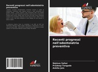Najmus Sahar (U. A.) | Recenti Progressi Nell'odontoiatria Preventiva | Buch