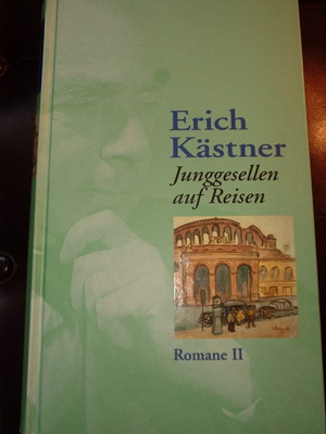 Erich Kästner  Junggesellen auf Reisen Romane II