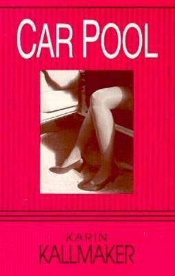 Car Pool by Karin Kallmaker