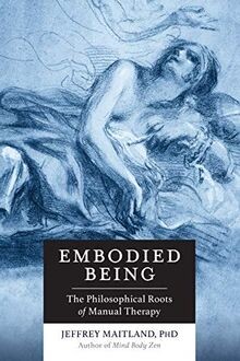 Embodied Being: The Philosophical Roots of Manual T... | Buch | Zustand sehr gut