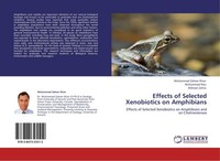 Effects Of Selected Xenobiotics On Amphibians Muhammad Zaheer Khan
