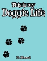 Dolores Hestad | This Is My Doggie Life | Taschenbuch | Englisch (2011)