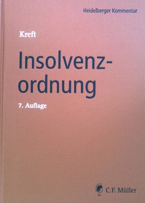 Insolvenzordnung. Heidelberger Kommentar Kreft, Gerhart, Peter Depré und Ulrich 