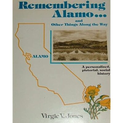 Remembering Alamo...and Other Things Along the Way, Virgie V. Jones, Very Good B