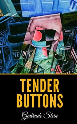 Tender Buttons by Stein, Gertrude
