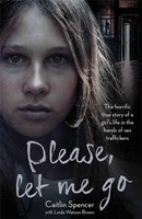 Please, Let Me Go | Caitlin Spencer | Taschenbuch | Kartoniert / Broschiert