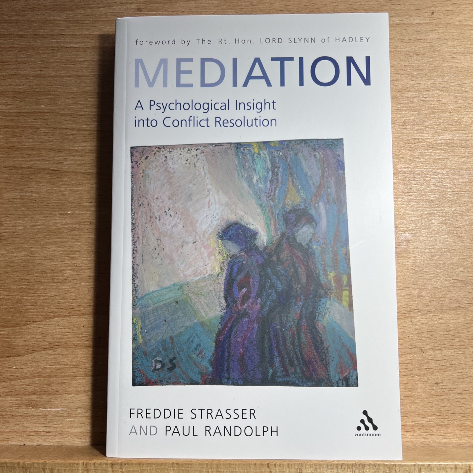 Mediation : A Psychological Insight into Conflict Resolution by Freddie Strasser