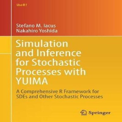 Simulation and Inference for Stochastic Processes with YUIMA A Co