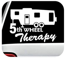 5th Wheel Therapy Camper Travel Trailer Hiker Decal Sticker Tent Hiking C1140