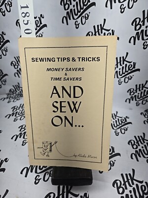 Sewing Tips and Tricks Money Savers Time Savers And Sew On Alida Macor Paperback