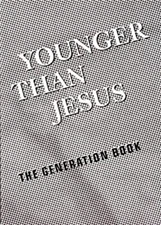 Younger Than Jesus : The Generation Book Paperback New Museum Sta