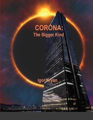 Corona: The Bigger Kind By Igor Kryan - New Copy - 9781716166945