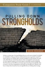 Pulling Down Strongholds Study Guide by Rick Renner: New