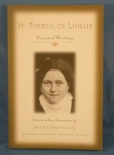 SOFTCOVER! - ST. THERESE OF LISIEUX Essential Writings Selected by Mary Frohlich