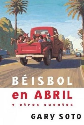 Gary Soto Beisbol En Abril y Otros Cuentos (Taschenbuch) Gary Soto
