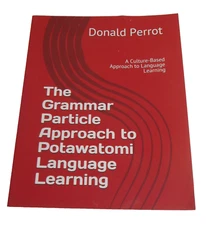 Learning Potawatomi Language Grammar Particle Approach Native American 2019 VG