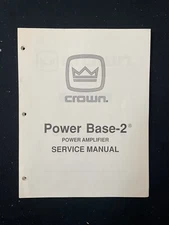 Original Service Manual for the Crown Power Base-2 Amplifier