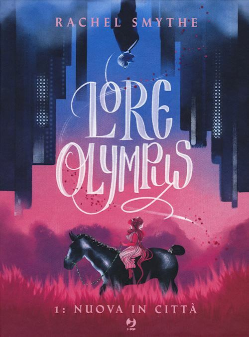 LORE OLYMPUS. VOL. 1: NUOVA IN CITTA'  - SMYTHE RACHEL - Edizioni BD