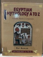 Mythology A to Z Egyptian Mythology A to Z: A Young Reader's Companion (Mytholog