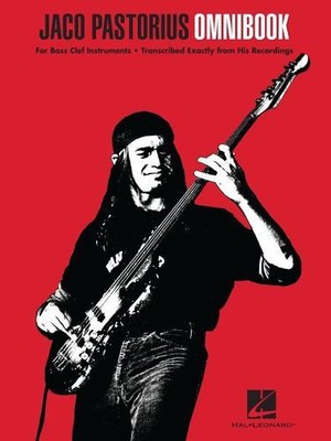 Jaco Pastorius Omnibook for Bass Clef Instruments Transcribed Exactly from Hi...