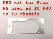 Flex power bracket to make Flex PSU fit in 1U/2U chassis